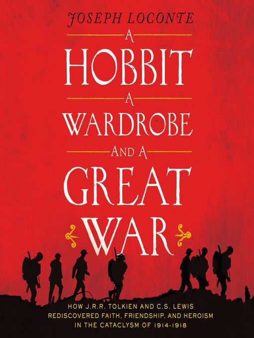 Title details for A Hobbit, a Wardrobe, and a Great War by Joseph Loconte - Wait list